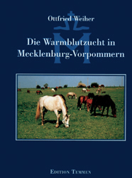 Die Warmblutzucht in Mecklenburg-Vorpommern - Ottfried Weiher