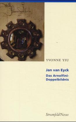 Jan van Eyck: Das Arnolfini-Doppelbildnis - Yvonne Yiu