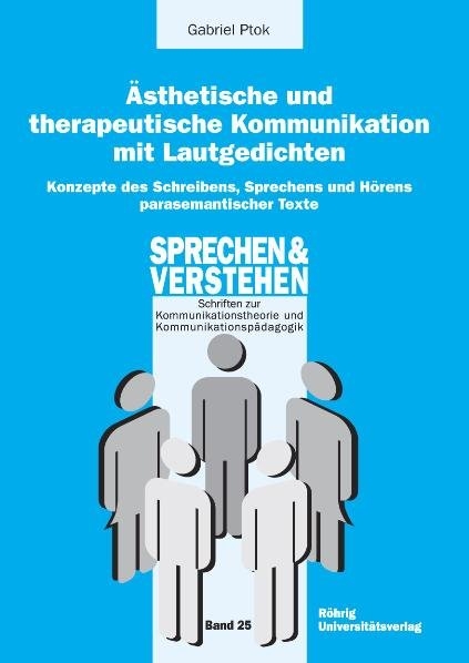 &Auml;sthetische und therapeutische Kommunikation mit Lautgedichten - Gabriel Ptok