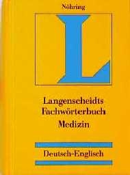 Langenscheidts Fachw&ouml;rterbuch Medizin - Fritz J N&ouml;hring