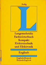 Langenscheidts Fachw&ouml;rterbuch Kompakt Elektrotechnik und Elektronik - 