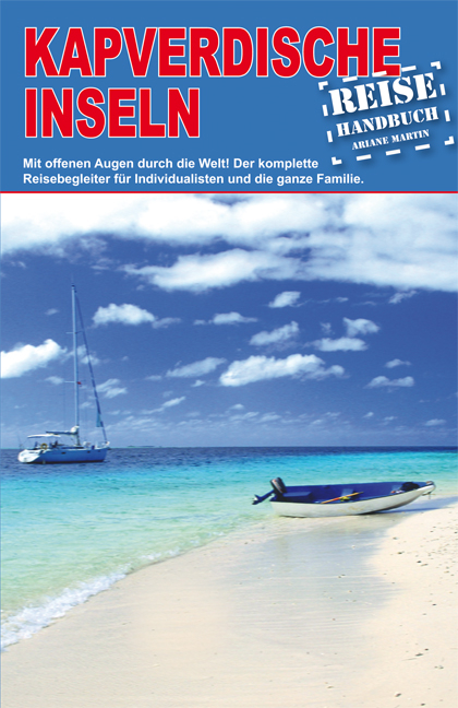 Kapverdische Inseln - Reisef&uuml;hrer - Christina Gottschall, Sabine Heilig