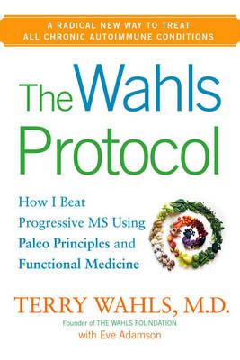 Wahls Protocol -  Eve Adamson,  Terry Wahls M.D.