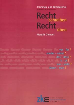 Recht schreiben - recht &uuml;ben - Margrit Demont