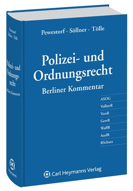 Polizei- und Ordnungsrecht - Adrian Pewestorf, Sebastian S&ouml;llner, Oliver T&ouml;lle
