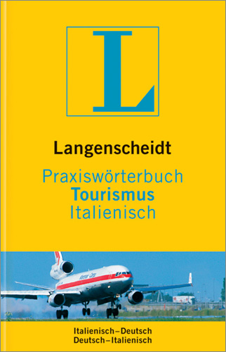 Langenscheidt Praxisw&ouml;rterbuch Tourismus Italienisch - G&uuml;nter Schroeder