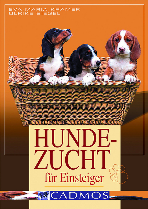 Hundezucht f&uuml;r Einsteiger - Eva M Kr&auml;mer, Ulrike Siegel
