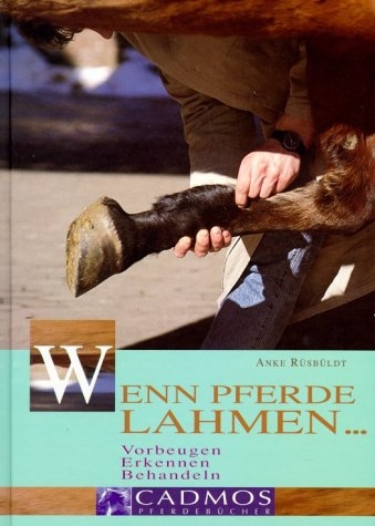 Wenn Pferde lahmen - Anke R&uuml;sb&uuml;ldt