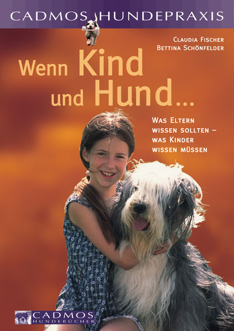 Wenn Kind und Hund... - Claudia Fischer, Bettina Sch&ouml;nefelder