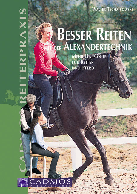 Besser reiten mit der Alexandertechnik - Walter Tschaikowski