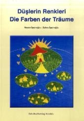 Die Farben der Tr&auml;ume. D&uuml;slerin Renkleri - Nazan Ipsiroglu, Zehra Ipsiroglu