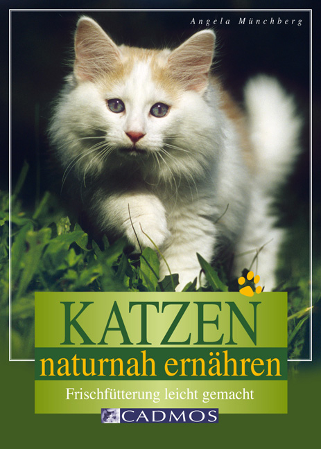 Katzen naturnah ern&auml;hren - Angela M&uuml;nchberg