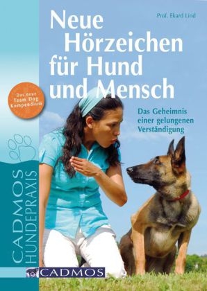 Neue H&ouml;rzeichen f&uuml;r Hund und Mensch - Ekard Lind