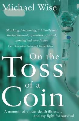 On the Toss of a Coin -  Michael Wise