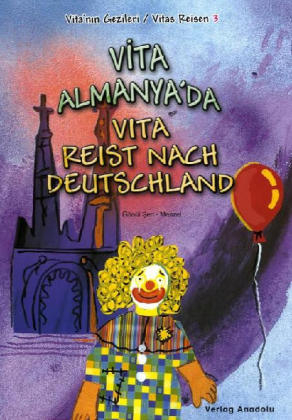 Vita Almanya&acute;da /Vita reist nach Deutschland - G&ouml;n&uuml;l Sen-Menzel