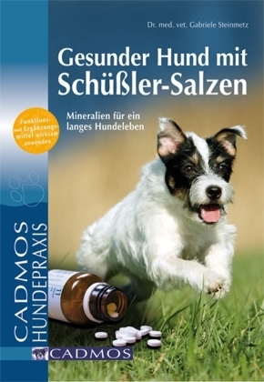 Gesunder Hund mit Sch&uuml;&szlig;ler-Salzen - Gabriele Steinmetz