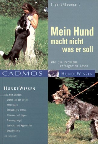 Mein Hund macht nicht was er soll - Brigitte Engert, Liesel Baumgart