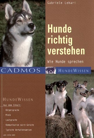 Hunde richtig verstehen - Gabriele Lehari
