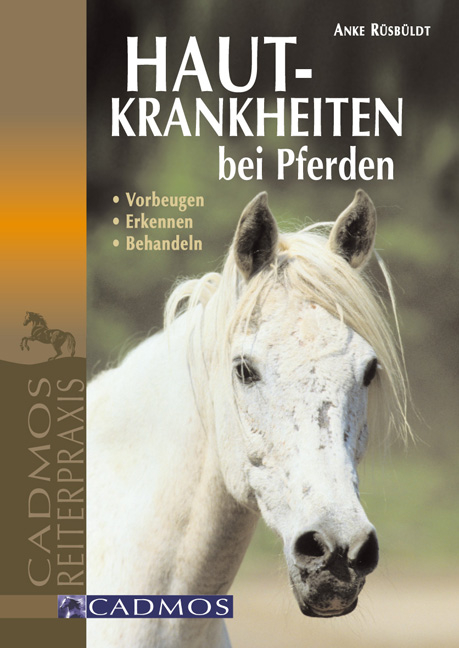 Hautkrankheiten bei Pferden - Anke R&uuml;sb&uuml;ldt