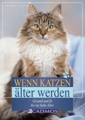 Wenn Katzen &auml;lter werden - Susanne Vorbrich