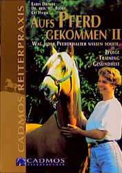 Auf's Pferd gekommen. Was jeder Pferdehalter wissen sollte