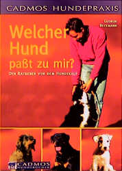 Welcher Hund passt zu mir? - Gudrun Beckmann