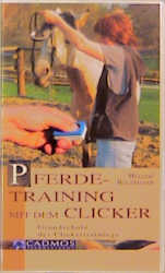Pferdetraining mit dem Clicker -  Hozhauser,  M&uuml;ller