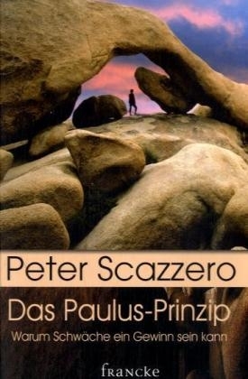 Das Paulus-Prinzip - Peter Scazzero