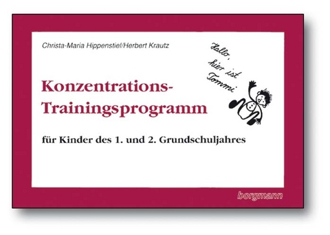Konzentrations-Trainingsprogramm - Christa M Hippenstiel, Herbert Krautz