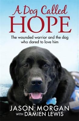 Dog Called Hope -  Damien Lewis