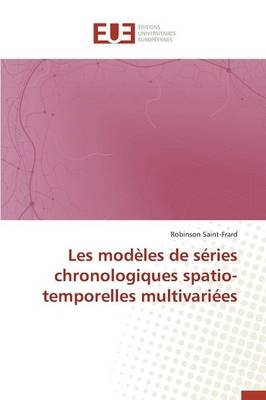 Les Mod�les de S�ries Chronologiques Spatio-Temporelles Multivari�es -  Saint-Frard-R