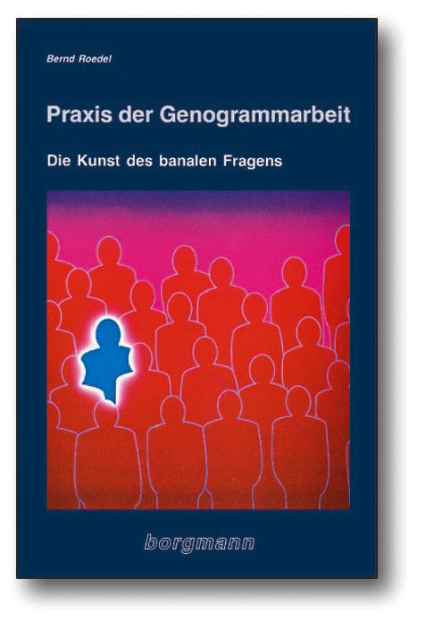 Praxis der Genogrammarbeit - Bernd Roedel