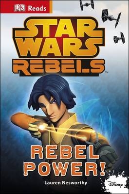 Star Wars Rebels Rebel Power! - Lauren Nesworthy