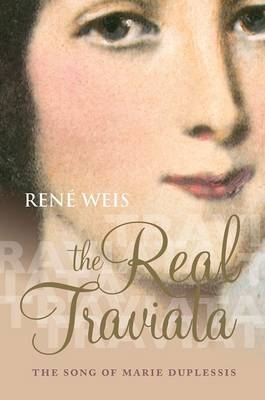 The Real Traviata - Ren&eacute; Weis