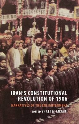 Iran's Constitutional Revolution of 1906 and Narratives of the Enlightenment - 