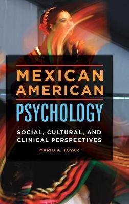 Mexican American Psychology -  Tovar Mario A. Tovar