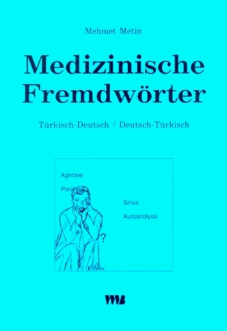 Medizinische Fremdw&ouml;rter - Mehmet Metin