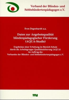 Daten zur Angebotsqualität blindenpädagogischer Förderung (Aqua-Studie)