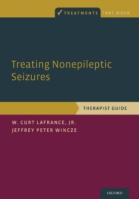 Treating Nonepileptic Seizures - W. Curt LaFrance Jr., Jeffrey Peter Wincze