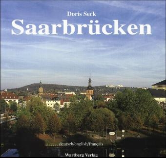 Saarbr&uuml;cken in Farbe - Doris Seck