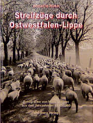 Streifz&uuml;ge durch Ostwestfalen-Lippe - Anette Huss