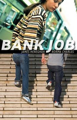Bank Job - James Heneghan, Norma Charles