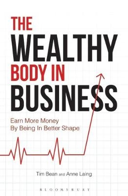 Wealthy Body In Business -  Laing Anne Laing,  Bean Tim Bean