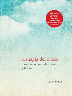 La magia del orden / The Life-Changing Magic of Tidying Up - Marie Kondo
