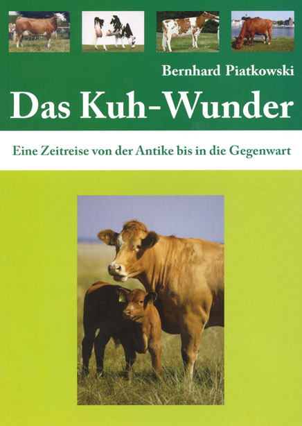 Das Kuh-Wunder - Bernhard Piatkowski