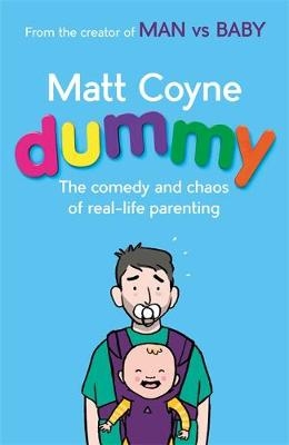 Dummy -  Matt Coyne