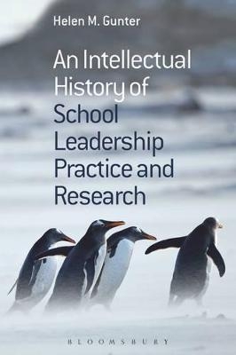 An Intellectual History of School Leadership Practice and Research - Professor Helen M. Gunter