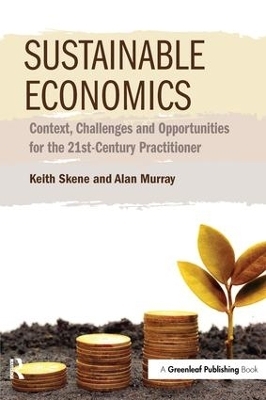Sustainable Economics - Keith Skene, Alan Murray