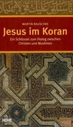 Jesus im Koran - Martin Bauschke