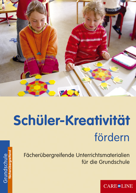 Sch&uuml;ler-Kreativit&auml;t f&ouml;rdern - Christa Franz, Franz Dr. Igerl, Barbara Muhr, Doris Natrath, Maria Sch&ouml;&szlig;ner, Stefanie St&ouml;ckle